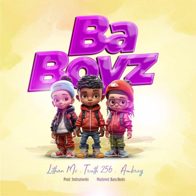 Ba Boyz song by Truth 256, Ambroy and Lithan Mc